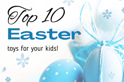 Top 10 Easter Gifts for Kids